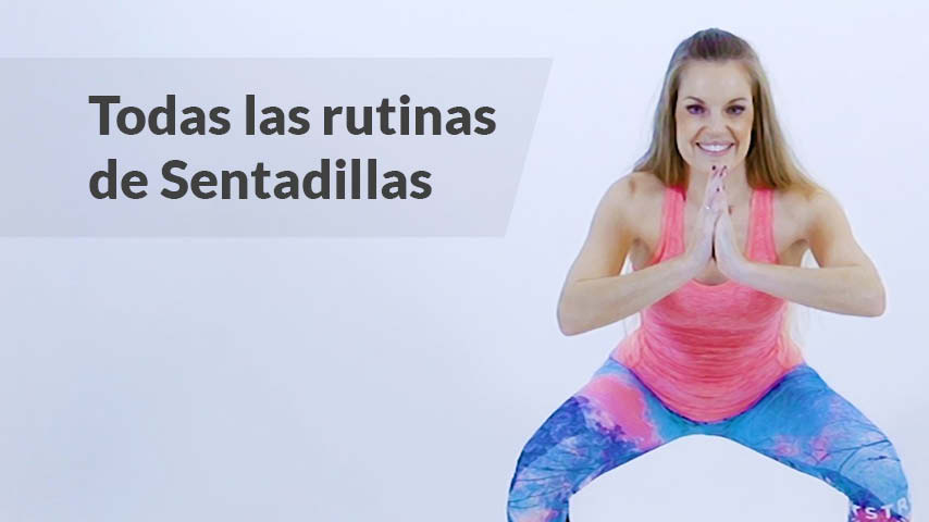 Todas las rutinas de Sentadillas